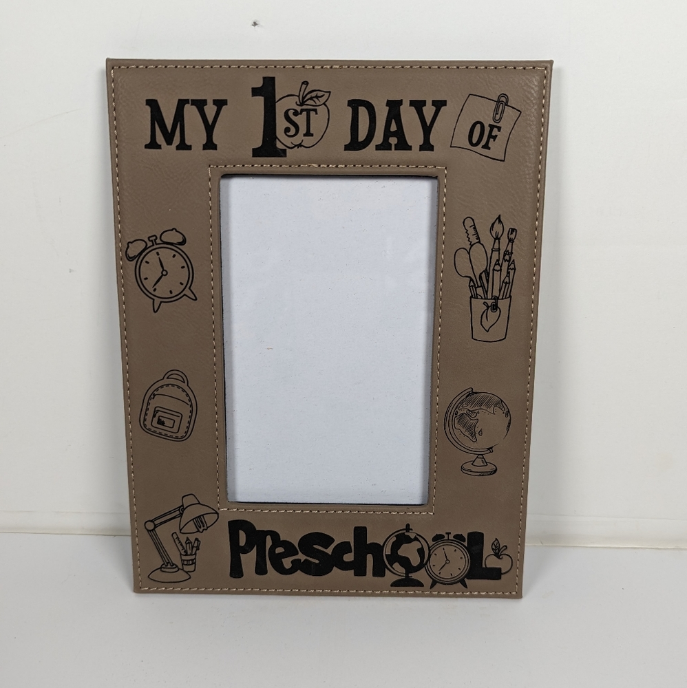 My first day of preschool picture frame. Small frame 4 × 6.